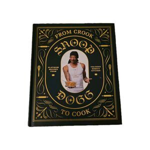 From Crook to Cook by Snoop Dogg NEW Hardcover Cookbook Platinum Recipes